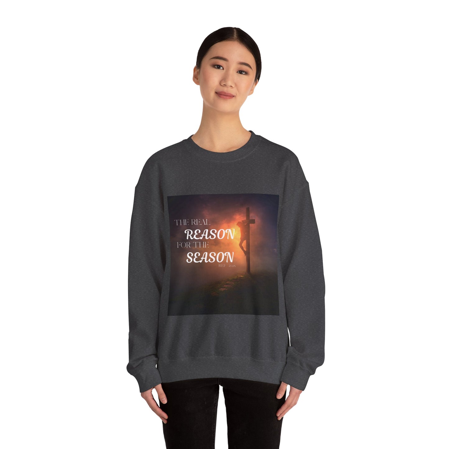 The Real Reason for the Season Sweatshirt