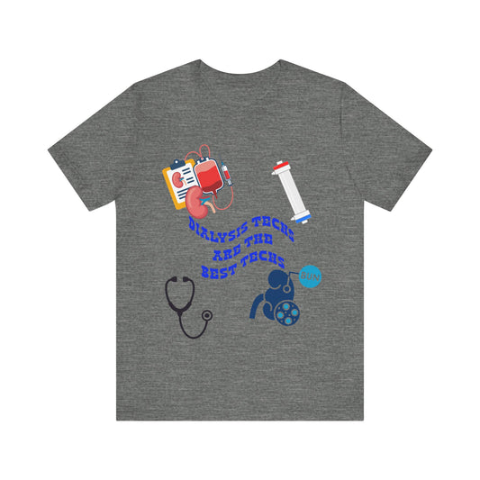 Best Dialysis Tech T-Shirt
