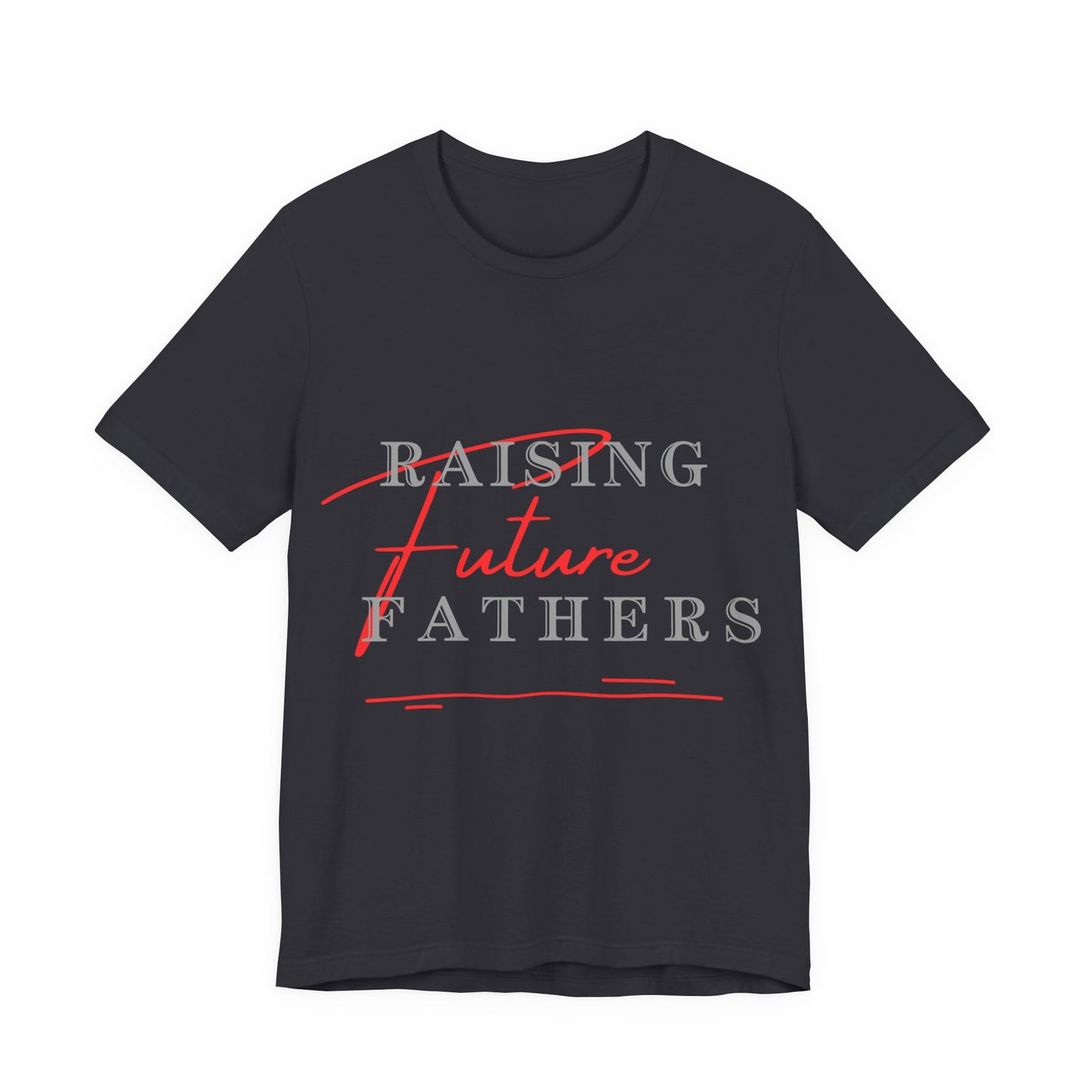 Raising Future Fathers Tee