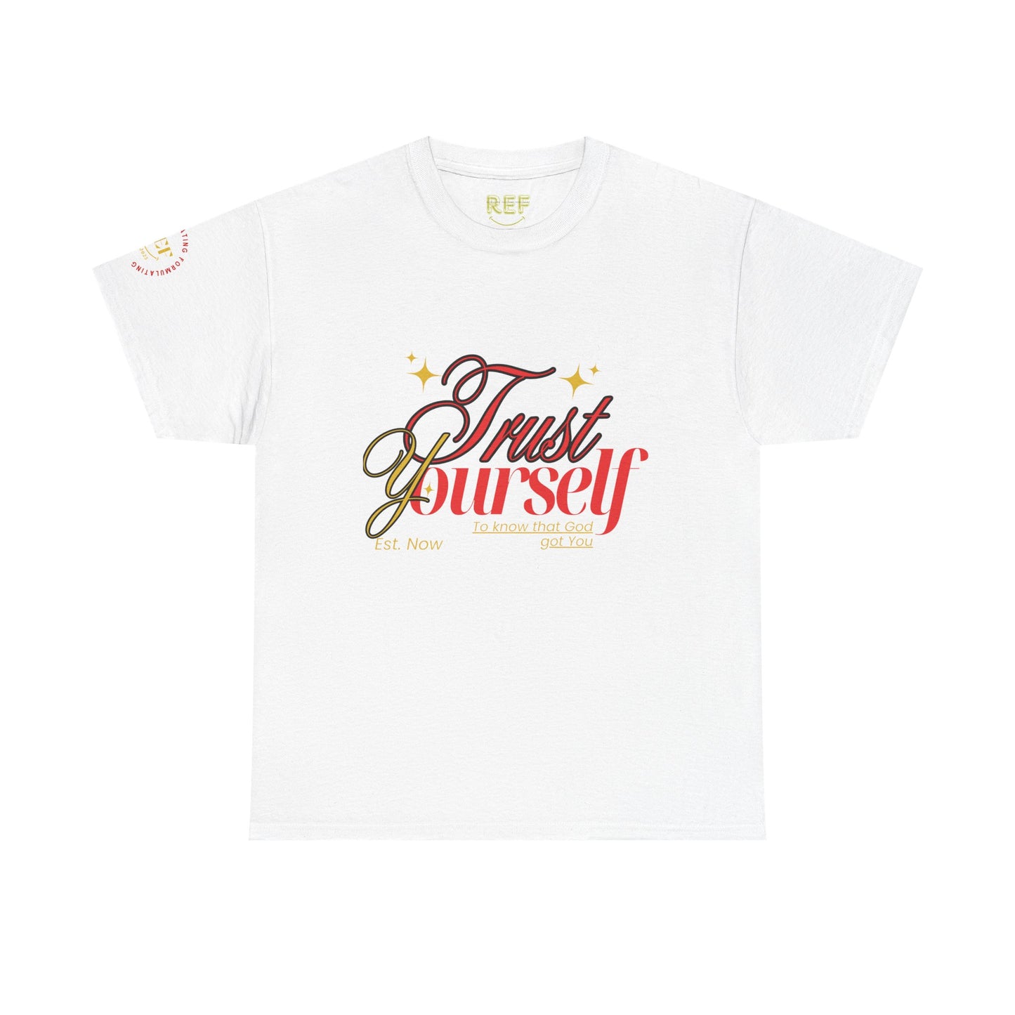 Trust Yourself Unisex Tshirt