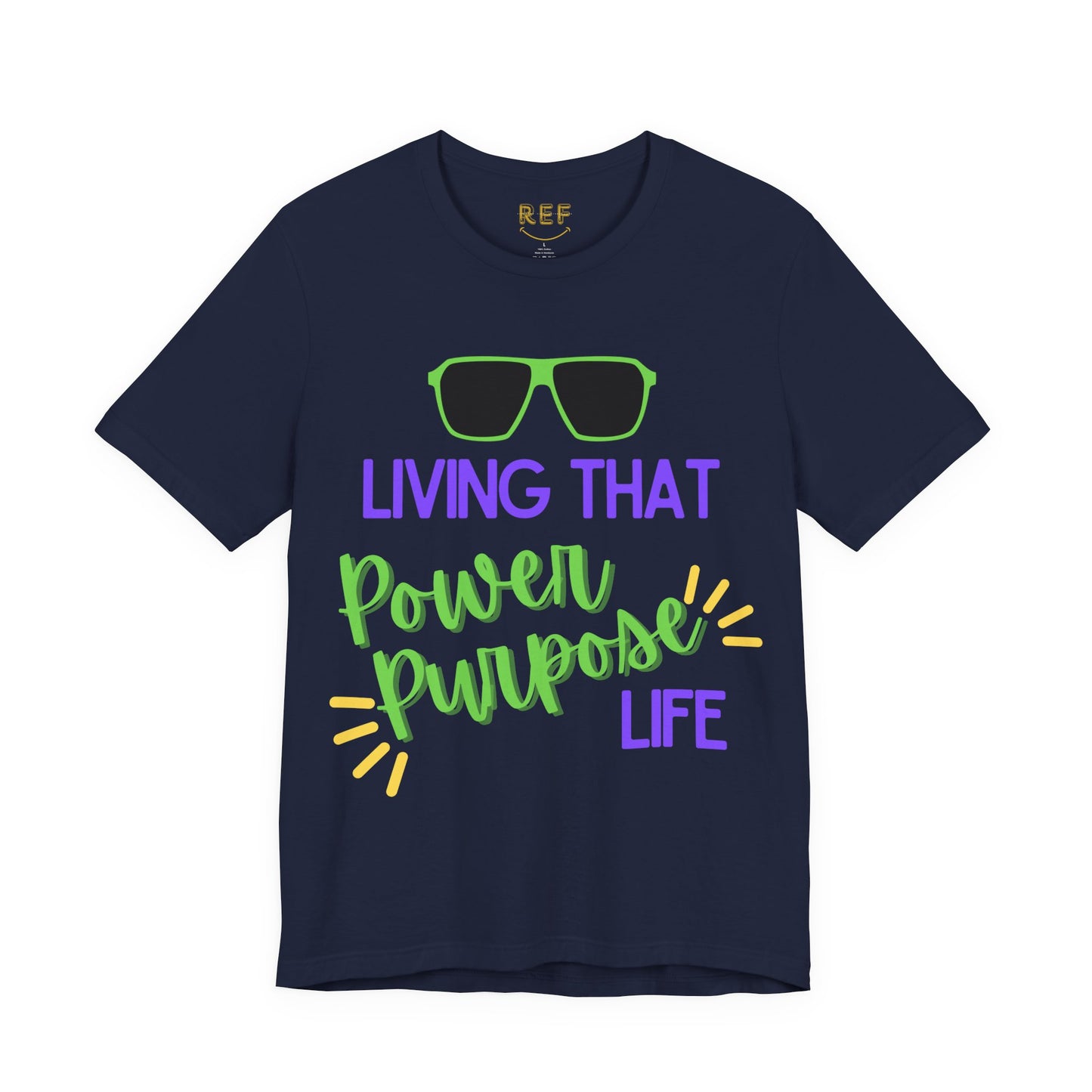 Living That Power Purpose Life Tee