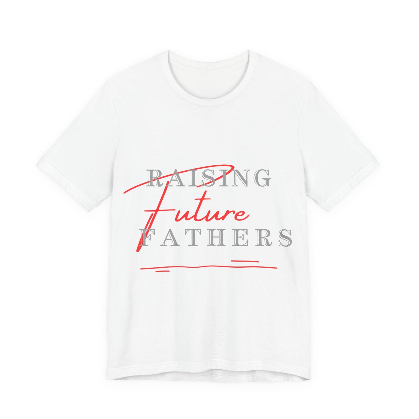 Raising Future Fathers Tee