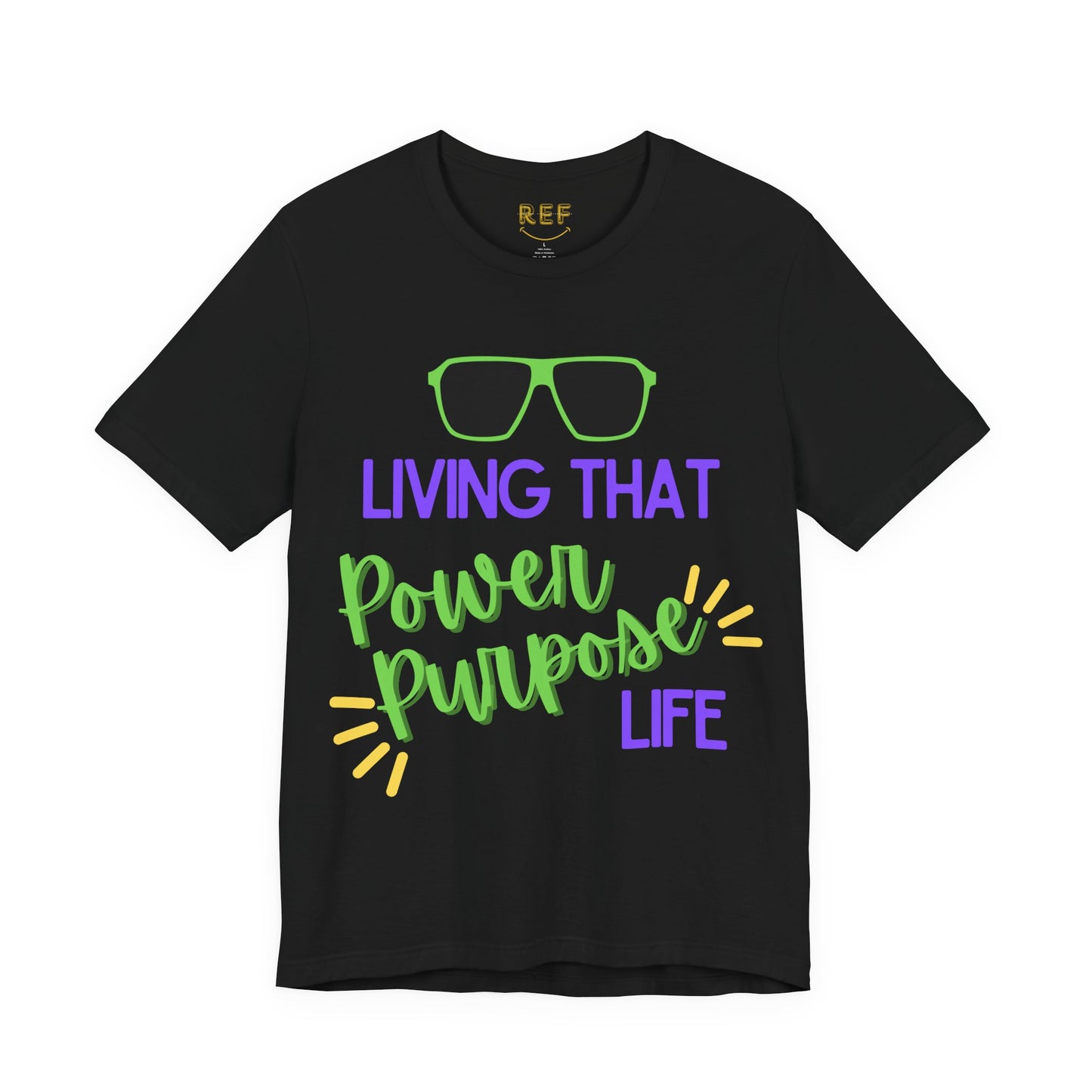Living That Power Purpose Life Tee