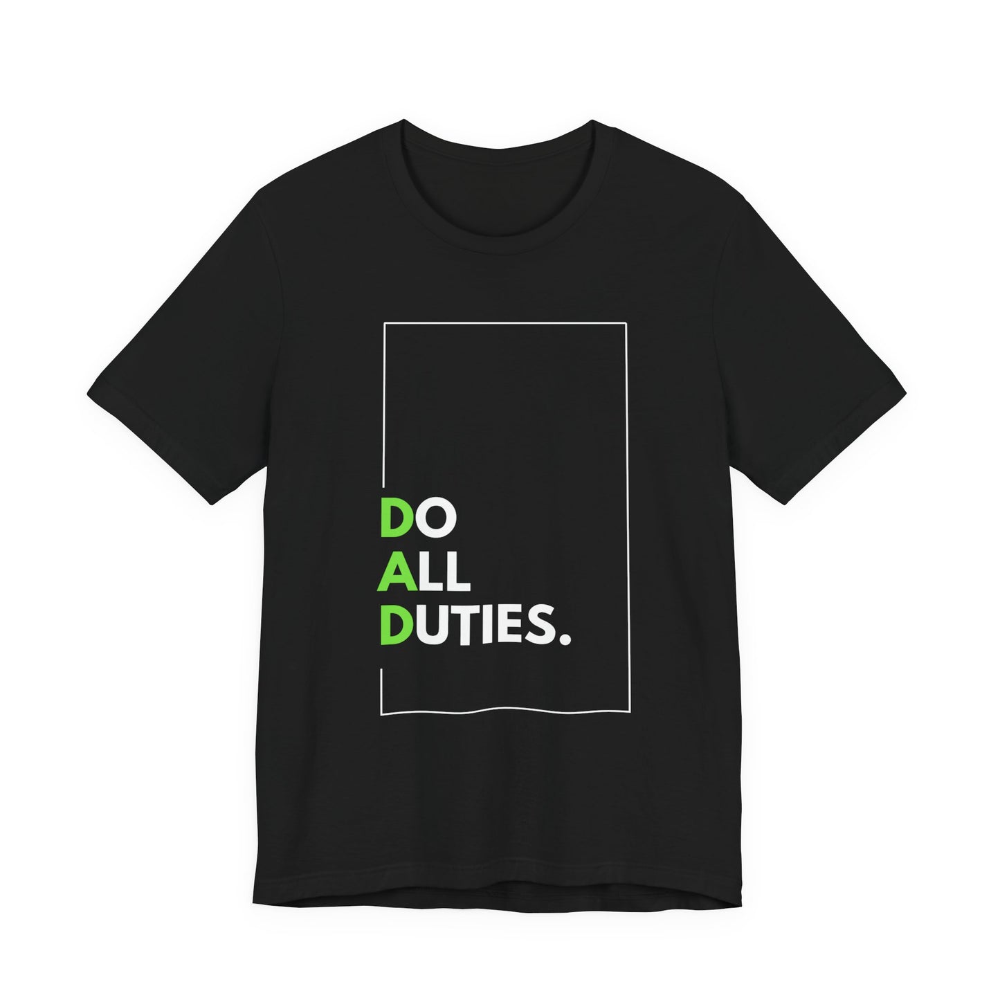 Dad Duties Tee
