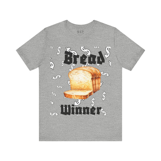Bread Winner T-Shirt