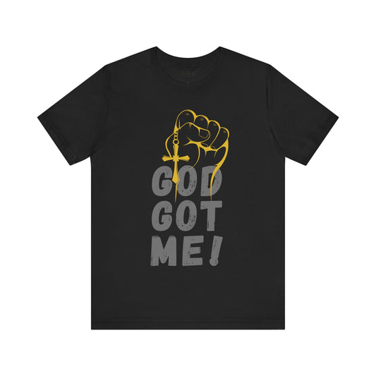 God Got Me T-Shirt