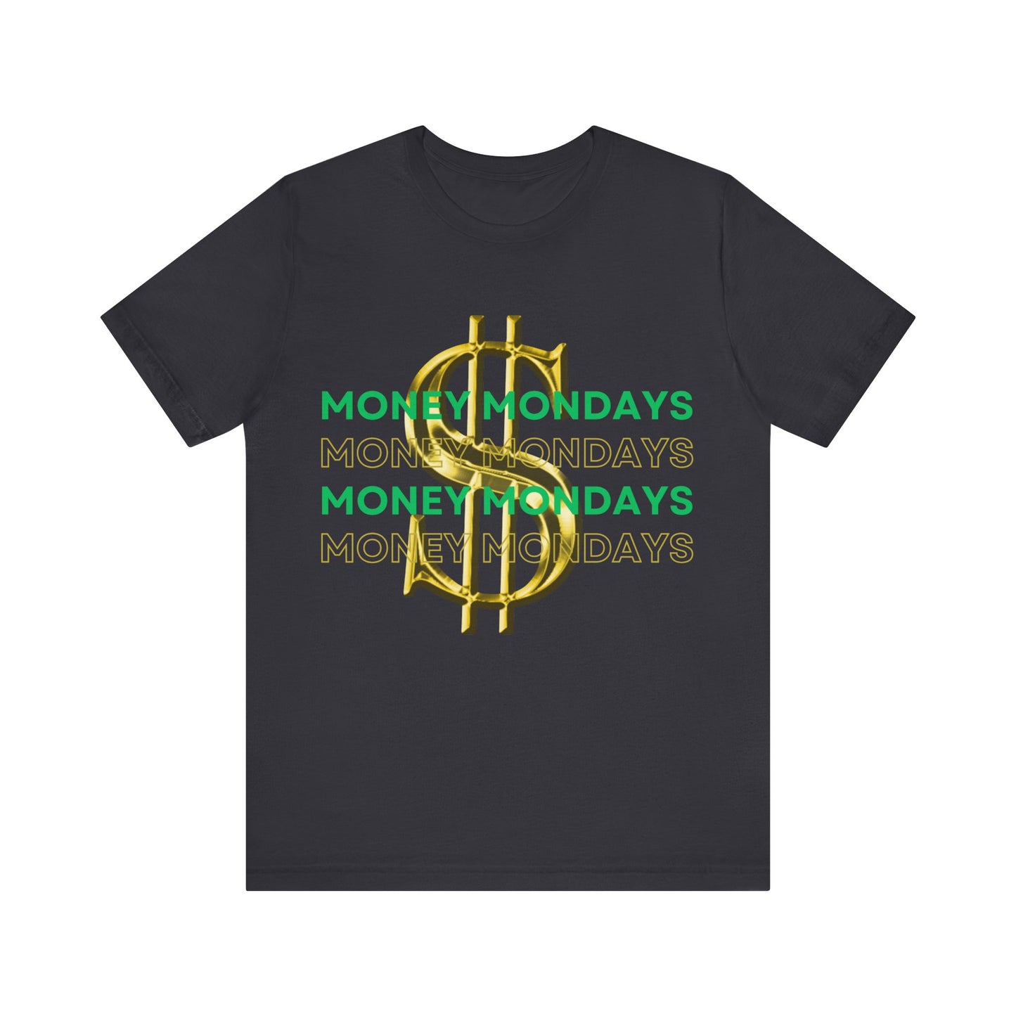 Making Money Mondays Tee