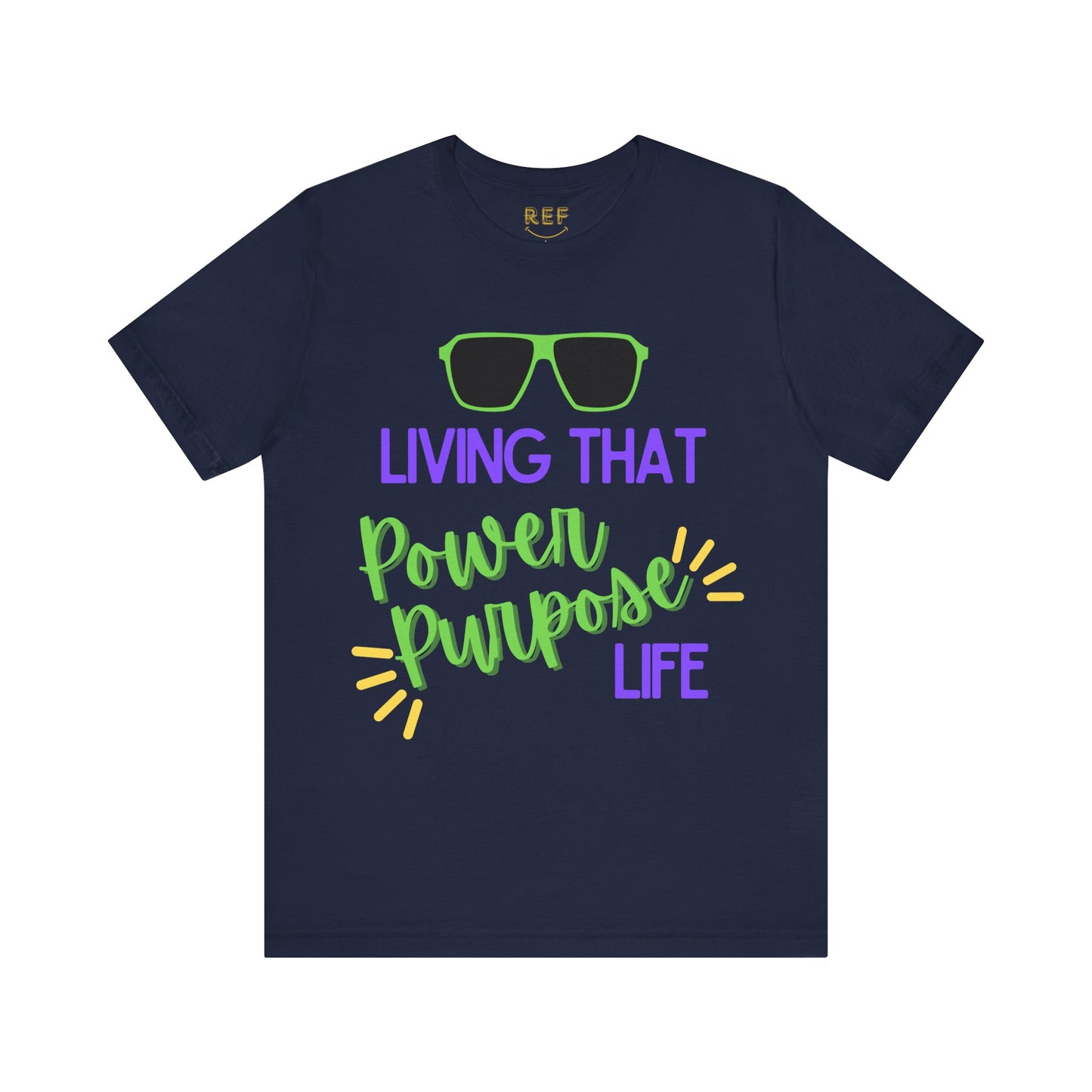 Living That Power Purpose Life Tee