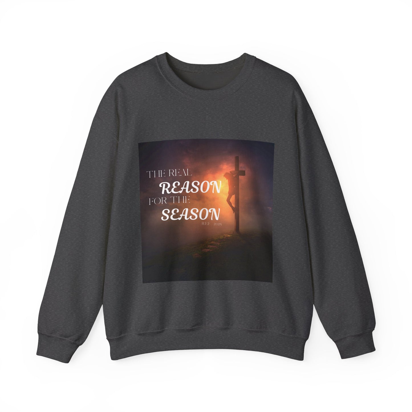 The Real Reason for the Season Sweatshirt