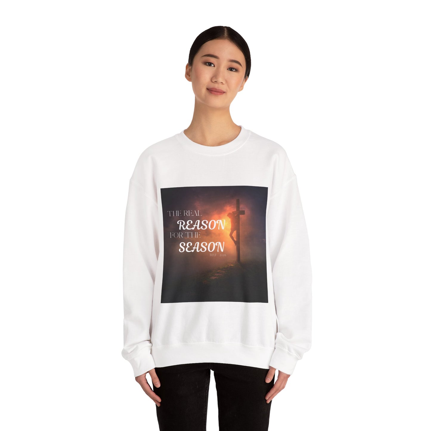 The Real Reason for the Season Sweatshirt