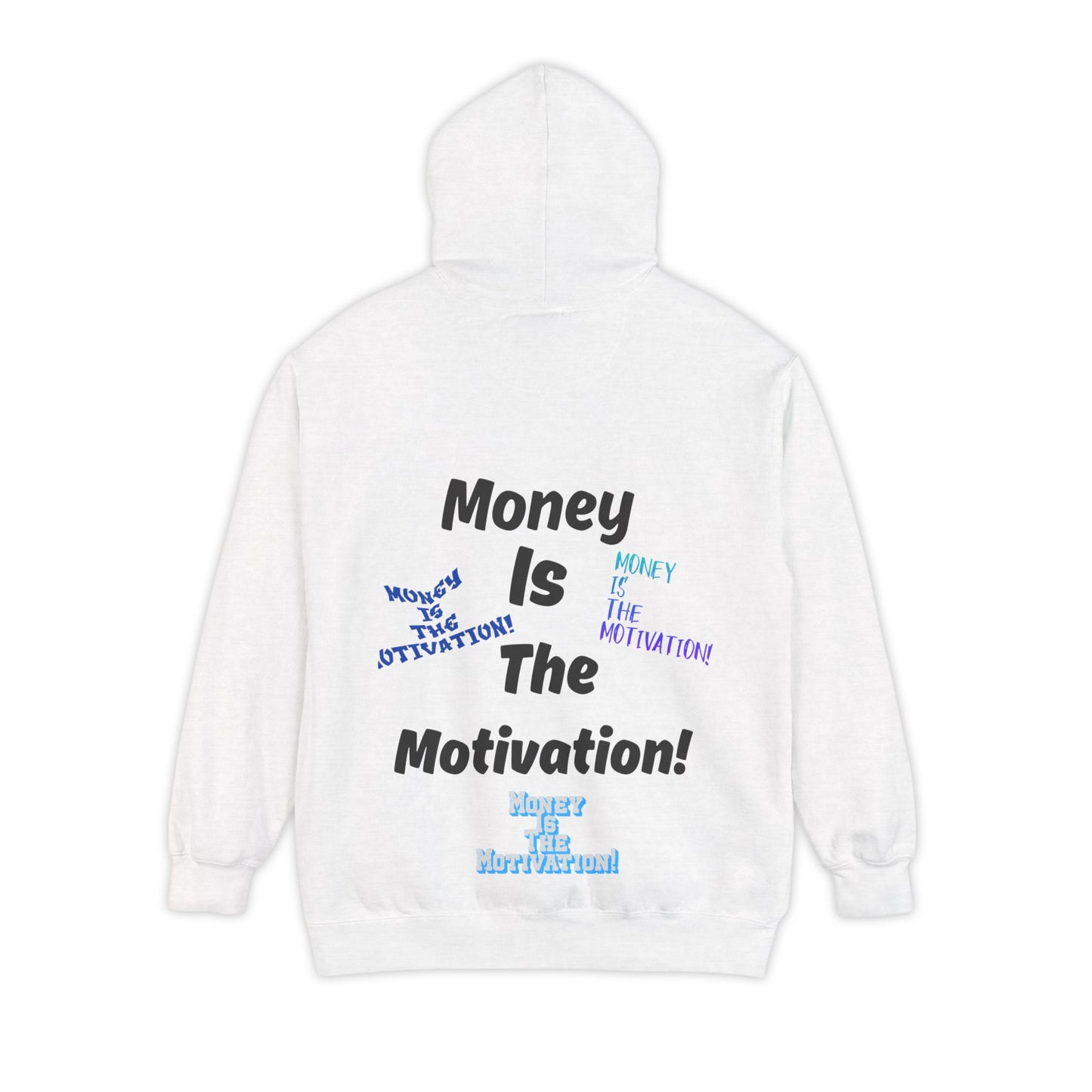 Money is the Motivation Hoodie