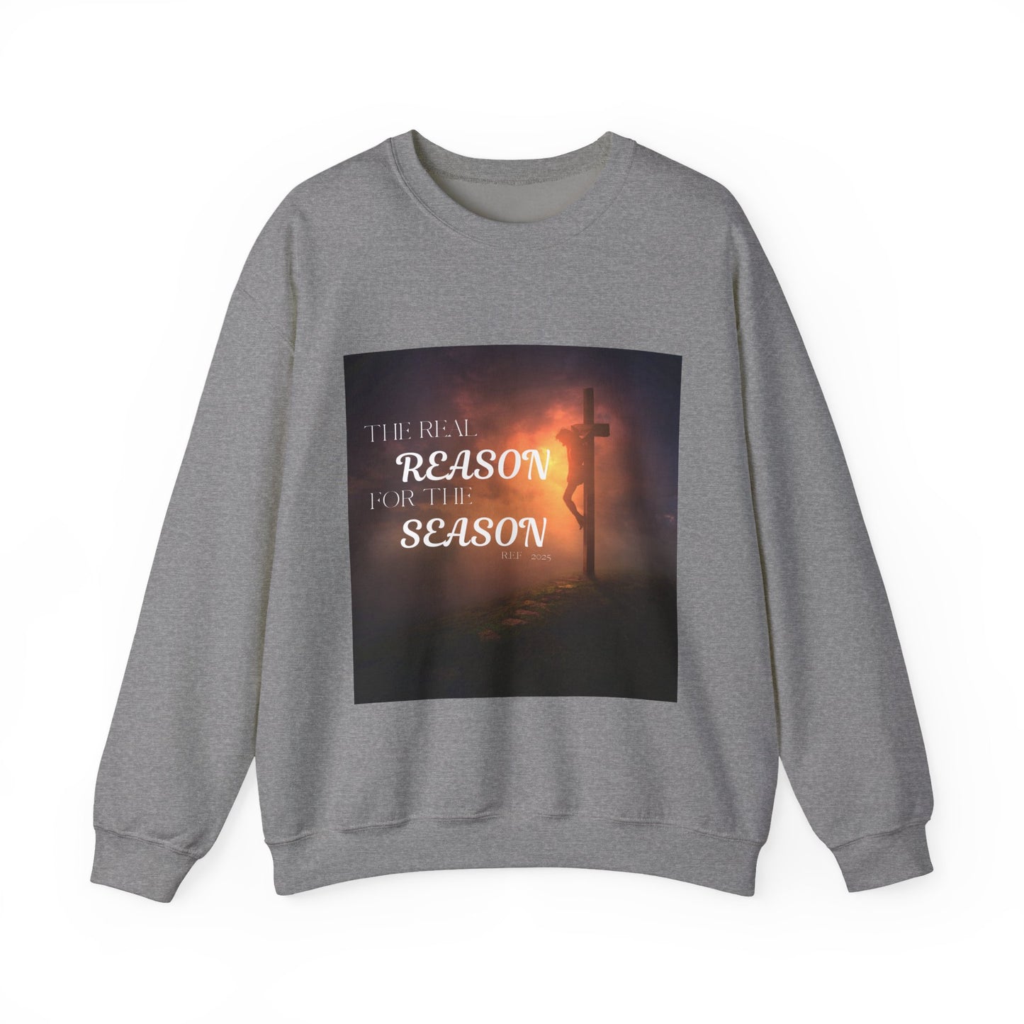 The Real Reason for the Season Sweatshirt