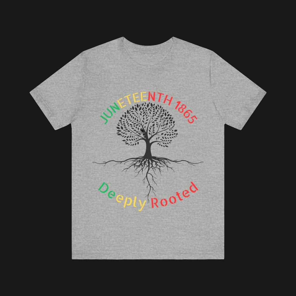 Juneteenth Deeply Rooted Tee