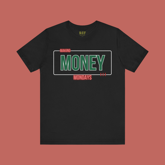 Money Mondays T-Shirt
