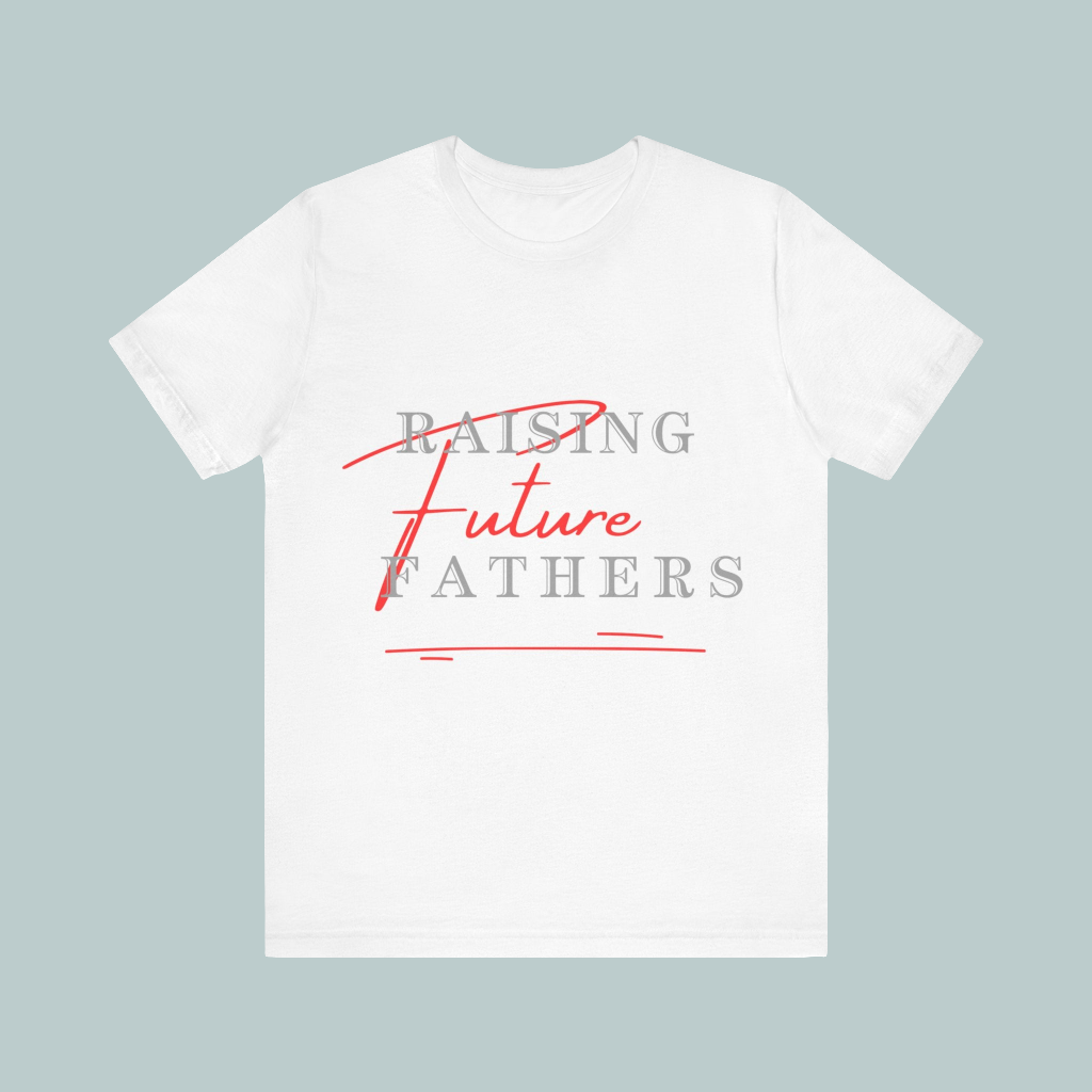 Raising Future Fathers Tee