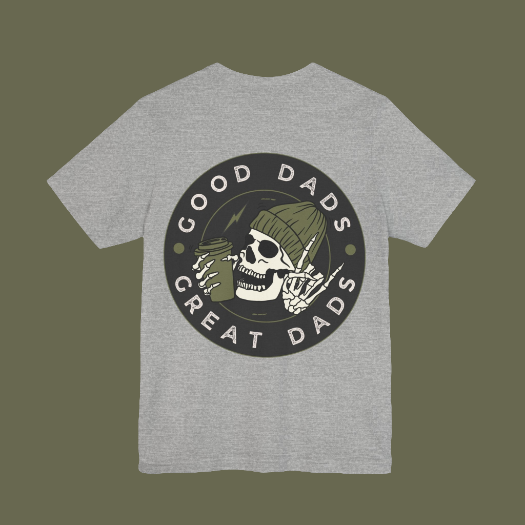 Good Dads, Great Dads Tee