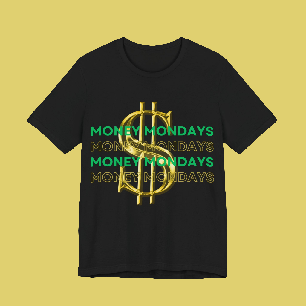 Making Money Mondays Tee